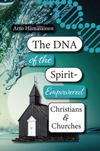 Produktbild: The DNA of the Spirit-Empowered Christians and Churches