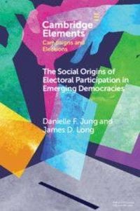 Produktbild: The Social Origins of Electoral Participation in Emerging Democracies