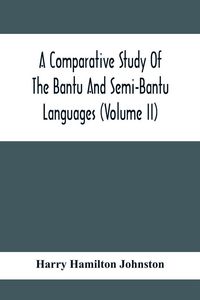 Produktbild: A Comparative Study Of The Bantu And Semi-Bantu Languages (Volume Ii)