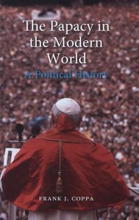 Produktbild: Coppa, F: The Papacy in the Modern World