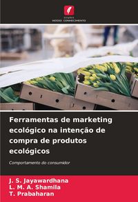 Produktbild: Ferramentas de marketing ecol&oacute;gico na inten&ccedil;&atilde;o de compra de produtos ecol&oacute;gicos
