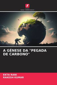 Produktbild: A G&eacute;nese Da "pegada De Carbono"