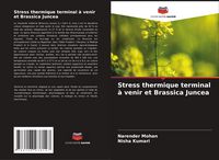 Produktbild: Stress thermique terminal &agrave; venir et Brassica Juncea