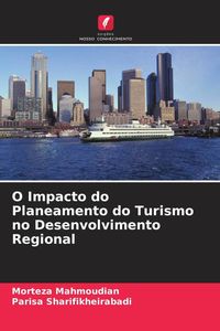Produktbild: O Impacto do Planeamento do Turismo no Desenvolvimento Regional