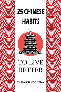 Produktbild: 25 Chinese Habits to Live Better