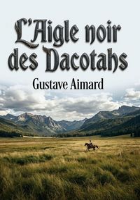 Produktbild: L'Aigle noir des Dacotahs