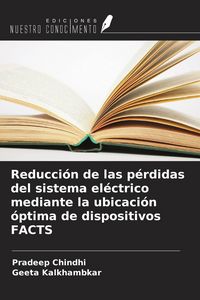 Produktbild: Reducci&oacute;n de las p&eacute;rdidas del sistema el&eacute;ctrico mediante la ubicaci&oacute;n &oacute;ptima de dispositivos FACTS