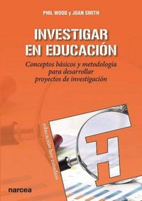 Produktbild: Investigar en educaci&oacute;n : conceptos b&aacute;sicos y metodolog&iacute;a para desarrollar proyectos de investigaci&oacute;n