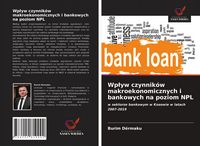 Produktbild: Wp&iquest;yw czynnik&oacute;w makroekonomicznych i bankowych na poziom NPL