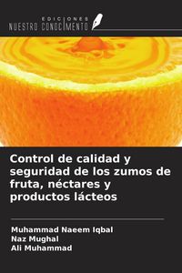 Produktbild: Control de calidad y seguridad de los zumos de fruta, n&eacute;ctares y productos l&aacute;cteos
