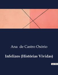 Produktbild: Infelizes (Hist&oacute;rias Vividas)