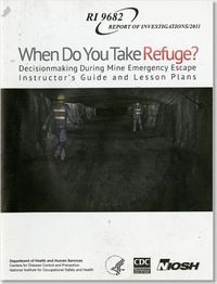 Produktbild: When Do You Take Refuge?: Decisionmaking During Mine Emergency Escape Instructor's Guide and Lesson Plans