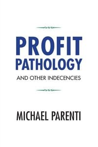 Produktbild: Profit Pathology and Other Indecencies