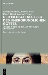 Produktbild: Der Mensch als Bild des unergr&uuml;ndlichen Gottes