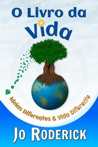 Produktbild: O Livro da Vida: Ideias Diferentes & Vida Diferente