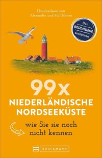 Bild vom Artikel 99 x Niederländische Nordseeküste wie Sie sie noch nicht kennen vom Autor Alexandra Johnen