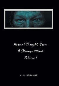 Produktbild: Normal Thoughts from a Strange Mind: Volume I