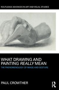 Produktbild: What Drawing and Painting Really Mean