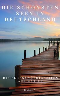Produktbild: Die sch&ouml;nsten Seen in Deutschland