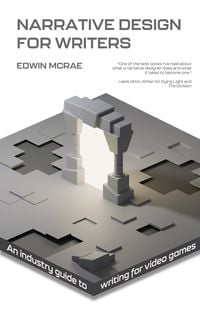 Produktbild: Narrative Design for Writers: An Industry Guide to Writing for Video Games