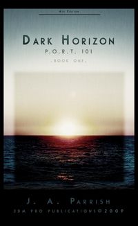 Produktbild: Dark Horizon: PORT 101 - Book One (The P.O.R.T. 101 Trilogy, #1)