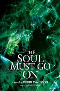 Produktbild: The Soul Must Go On (Journey of Souls, #2)