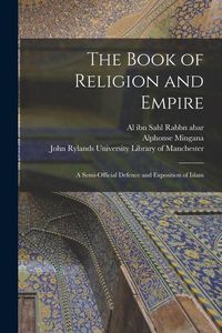 Produktbild: The Book of Religion and Empire: a Semi-official Defence and Exposition of Islam