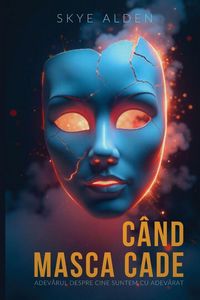 Produktbild: When the Mask Falls / C&acirc;nd Masca Cade