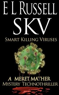 Produktbild: SKV -- Smart Killing Virus (Meret Mather Techno Mystery, #2)