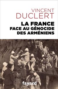 Produktbild: La France face au g&eacute;nocide des Arm&eacute;niens