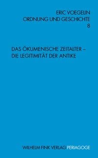 Produktbild: Das &Ouml;kumenische Zeitalter - Die Legitimit&auml;t der Antike