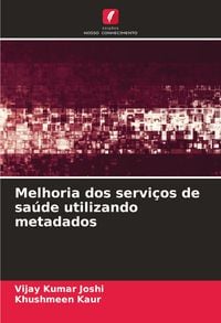 Produktbild: Melhoria dos servi&ccedil;os de sa&uacute;de utilizando metadados