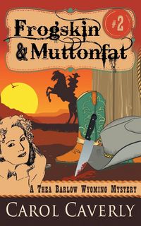 Produktbild: Frogskin and Muttonfat (A Thea Barlow Wyoming Mystery, Book 2)