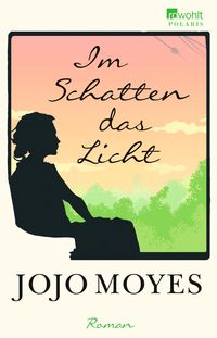 Bild vom Artikel Im Schatten das Licht vom Autor Jojo Moyes