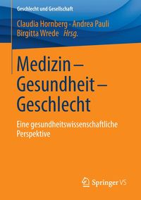 Bild vom Artikel Medizin - Gesundheit - Geschlecht vom Autor Claudia Hornberg