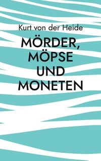 Produktbild: M&ouml;rder, M&ouml;pse und Moneten