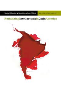 Produktbild: Rethinking Intellectuals in Latin America