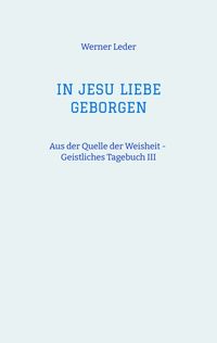 Produktbild: IN JESU LIEBE GEBORGEN - Zwiesprache mit Jesus