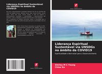 Produktbild: Lideran&ccedil;a Espiritual Sustent&aacute;vel via UNSDGs no &acirc;mbito da COVID19