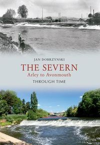 Produktbild: The Severn Arley to Avonmouth Through Time