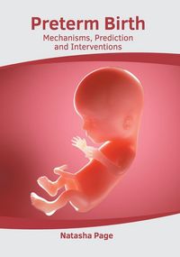 Produktbild: Preterm Birth: Mechanisms, Prediction and Interventions