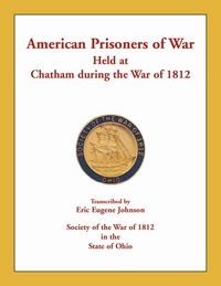 Produktbild: American Prisoners of War Held at Chatham During the War of 1812