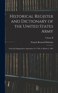 Produktbild: Historical Register and Dictionary of the United States Army