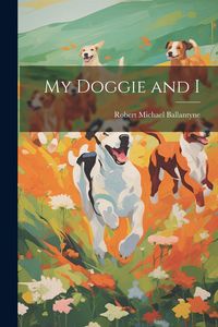 Produktbild: My Doggie and I