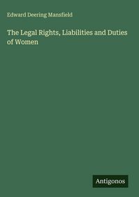 Produktbild: The Legal Rights, Liabilities and Duties of Women