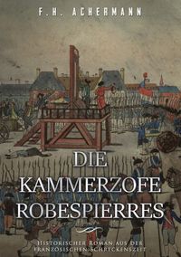 Produktbild: Die Kammerzofe Robespierres