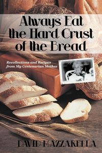 Produktbild: Always Eat the Hard Crust of the Bread