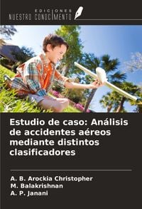 Produktbild: Estudio de caso: An&aacute;lisis de accidentes a&eacute;reos mediante distintos clasificadores