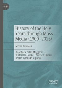 Produktbild: History of the Holy Years through Mass Media (1900-2015)