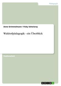 Produktbild: Waldorfp&auml;dagogik - ein &Uuml;berblick